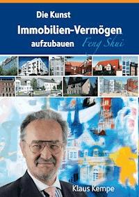 Die Kunst Immobilien-Vermögen aufzubauen - Klaus Kempe - ebook