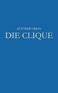 Die Clique - Günther Urban - ebook