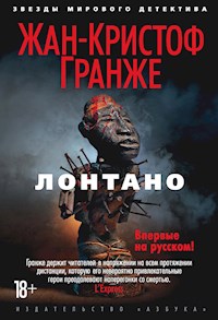 Лонтано - Жан-Кристоф Гранже - ebook
