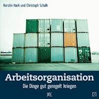 Arbeitsorganisation - Kerstin Hack - ebook
