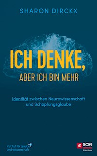 Ich denke, aber ich bin mehr - Sharon Dirckx - ebook