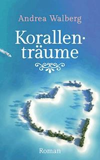 Korallenträume - Andrea Walberg - ebook