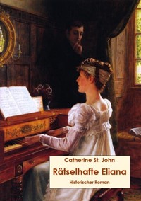 Rätselhafte Eliana - Catherine St.John - ebook