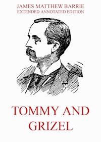 Tommy And Grizel - James Matthew Barrie - ebook