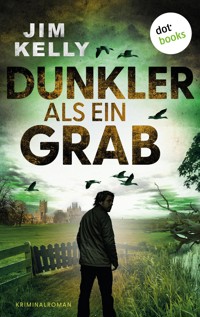 Dunkler als ein Grab - Jim Kelly - ebook