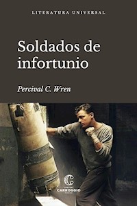 Soldados de infortunio - Percival C. Wren - ebook
