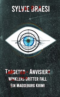 Targeted - Anvisiert - Sylvie Braesi - ebook