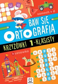 Baw się ortografią. Krzyżówki 1-klasisty -  - książka