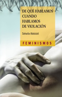 De qué hablamos cuando hablamos de violación - Abdulali Sohaila - ebook