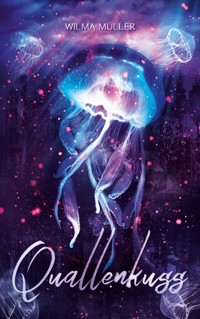 Quallenkuss - Wilma Müller - ebook