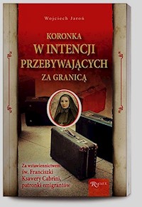 Koronka w intencji przebywających za granicą - Wojciech Jaroń - książka
