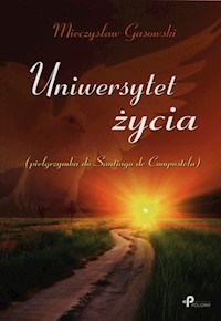 Uniwersytet życia - Gasowski Mieczysław - książka