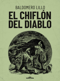 El Chiflón del Diablo - Baldomero Lillo - ebook