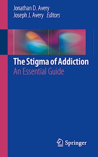 The Stigma of Addiction - - ebook
