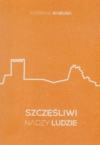 Szczęśliwi nadzy ludzie - Babkina Kateryna - książka