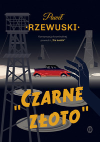 Czarne złoto - Paweł Rzewuski - książka