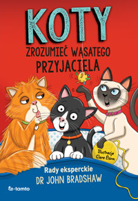 Koty. Zrozumieć wąsatego przyjaciela - John Bradshaw - ebook + książka