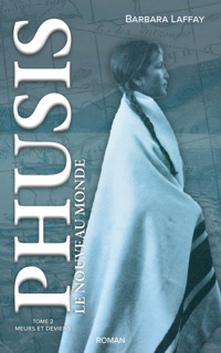 Phusis le nouveau monde - Tome 2 - Barbara Laffay - ebook