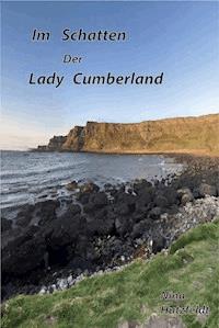 Im Schatten der Lady Cumberland - Nina Hutzfeldt - ebook