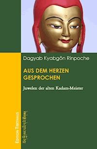 Aus dem Herzen gesprochen - Kyabgön Rinpoche Dagyab - ebook