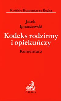 Kodeks rodzinny i opiekuńczy Komentarz - Jacek Ignaczewski - książka