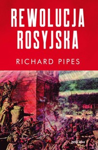 Rewolucja rosyjska - Richard Pipes - ebook + książka