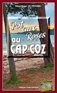 Pot aux roses au Cap Coz - Martine Le Pensec - ebook