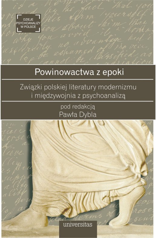 Okładka:Powinowactwa z epoki. Związki polskiej literatury modernizmu i międzywojnia z psychoanalizą 