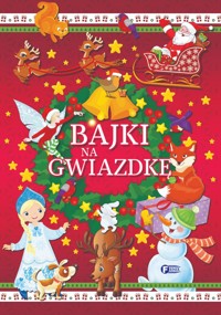 Bajki na gwiazdkę - zbiorowa praca - książka