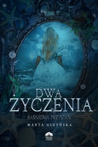 Dwa życzenia - Marta Gidyńska - ebook