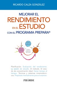 Mejorar el rendimiento en el estudio con el programa PREPARA - Ricardo Calza González - ebook