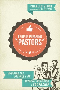 People-Pleasing Pastors - Charles Stone - ebook