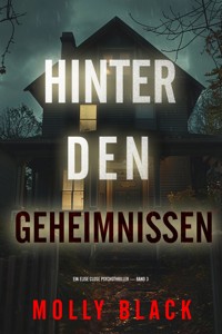 Hinter den Geheimnissen (Ein Elise Close Psychothriller — Band Drei) - Molly Black - ebook
