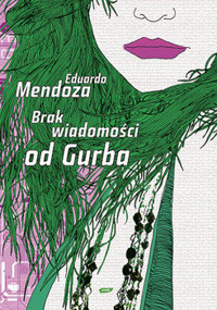 Brak wiadomości od Gurba - Mendoza Eduardo - ebook