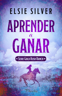 Aprender a ganar - Elsie Silver - ebook