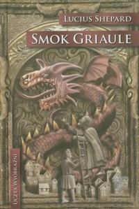 Smok Griaule - Shepard  Lucius - ebook + książka