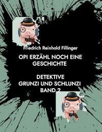 Opi erzähl noch eine Geschichte - Friedrich Reinhold Fillinger - ebook