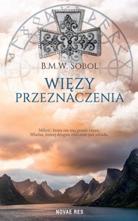 Więzy przeznaczenia - B.M.W. Sobol - ebook + audiobook