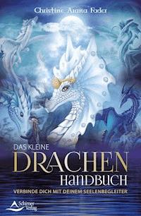 Das kleine Drachenhandbuch - Christine Arana Fader - ebook