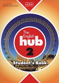 The English Hub 2 Student's Book - Mitchell H.Q., Malkogianni Marileni - książka