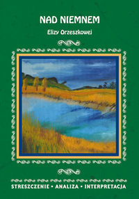 Nad Niemnem Elizy Orzeszkowej - Elżbieta Bator - książka