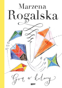 Gra w kolory - Marzena Rogalska - ebook + książka