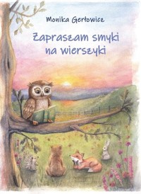 Zapraszam smyki na wierszyki - Monika Gerłowicz - ebook + książka