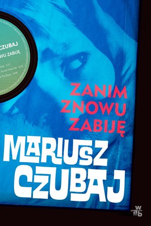 Zanim znowu zabiję - Mariusz Czubaj - książka
