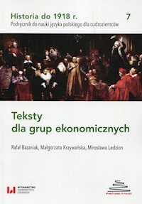 Historia do 1918 r Teksty dla grup ekonomicznych 7 - Bazaniak Rafał, Krzywańska Małgorzata, Ledzion Mirosława - książka