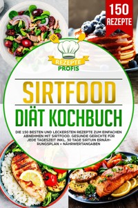 Sirtfood Diät Kochbuch - Rezepte Profis - ebook