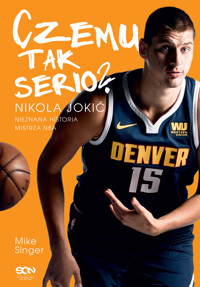 Czemu tak serio? Nikola Jokić. Nieznana historia mistrza NBA - Mike Singer - ebook + książka