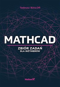 Mathcad Zbiór zadań dla inżynierów - Białoń Tadeusz - książka
