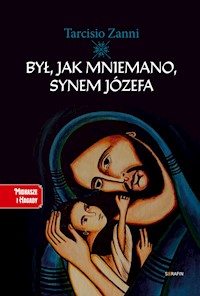 Był, jak mniemano, synem Józefa - Tarcisio Zanni - ebook