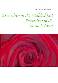 Erwachen in die Weiblichkeit - Arimea Ashanti - ebook